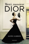 Merci, monsieur Dior Gabriel Agnès