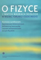 O fizyce i innych naukach ścisłych w Wilnie, Toruniu i gdzie indziej - <br />