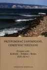 Przypominać zapomniane. Odkrywać nieznane Polskie losy. Kościół - Syberia -