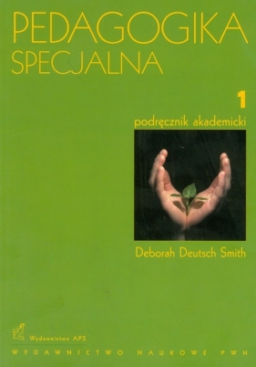Pedagogika specjalna Tom 1 - Deutsch Smith Deborah