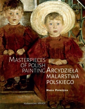 Arcydzieła malarstwa polskiego - Poprzęcka Maria