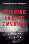 Polowanie na bestię z Majdanka Jarosław Molenda