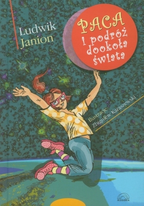 Paca i podróż dookoła świata - Janion Ludwik