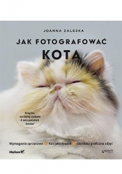 Jak fotografować kota - Zaleska Joanna 
