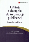 Ustawa o dostępie do informacji publicznej. Komentarz praktyczny  Kamińska Irena, Rozbicka - Ostrowska Mirosława