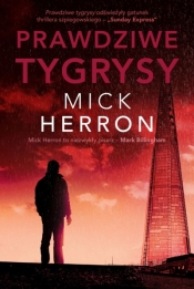 Jackson Lamb. Tom 3. Prawdziwe tygrysy - Mick Herron