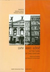 Lviv and Łódź at the Turn of 20th Century - Kobojek Elżbieta