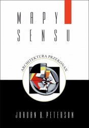 Mapy sensu. - Jordan B. Peterson