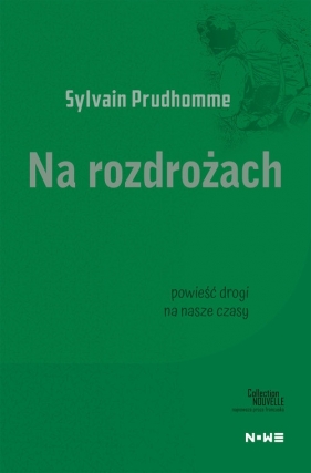 Na rozdrożach Collection Nouvelle - Sylvain Prudhomme