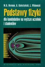 Podstawy fizyki dla kandydatów na wyższe uczelnie i studentów