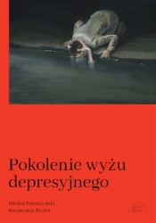 Pokolenie wyżu depresyjnego. Biografia - Michał Tabaczyński
