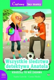 Wszystkie śledztwa detektywa Anatola Kradzież to nie zabawa - Sophie Laroche