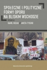  Społeczne i polityczne formy oporu na Bliskim Wschodzie