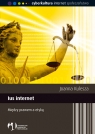 Ius internet. Między prawem a etyką Joanna Kulesza