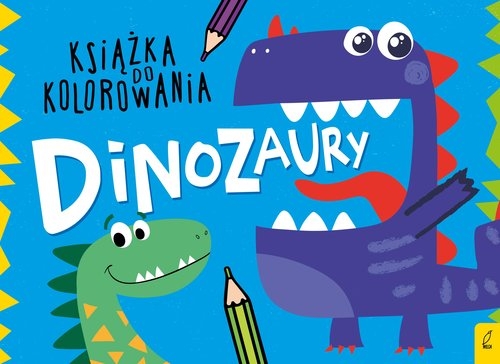 Książka do kolorowania. Dinozaury