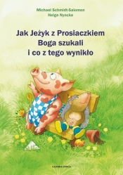 Jak Jeżyk z Prosiaczkiem Boga szukali i co z tego wynikło - Michael Schmidt-Salomon