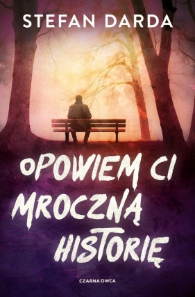 Opowiem ci mroczną historię - Stefan Darda