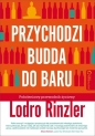 Przychodzi Budda do baru - Rinzler Lodro