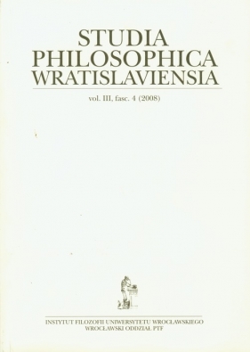 Studia Philosophica Wratislaviensia vol 3 fasc. 4 (2008)