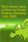 Partie chłopskie i ludowe w Polsce oraz Europie Środkowo-Wschodniej 1989-2009