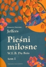 Pieśni miłosne W. E. B. Du Bois Honorée Fanonne Jeffers