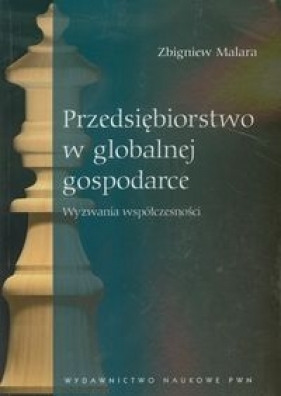 Przedsiębiorstwo w globalnej gospodarce - Malara Zbigniew