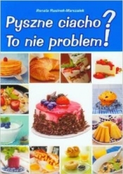 Pyszne ciacho? To nie problem!