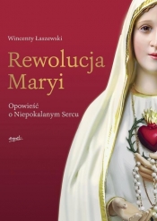 Rewolucja Maryi - Łaszewski Wincenty