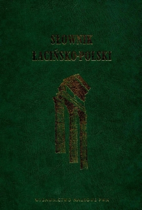 Słownik łacińsko-polski Tom 1 - <br />