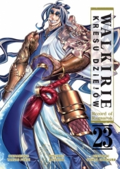 Walkirie Kresu Dziejów Record of Ragnarok. Tom 23 - Takumi Fukui