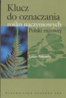 Klucz do oznaczania roślin naczyniowych Polski niżowej  Rutkowski Lucjan