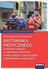 Wykonywanie zawodu ratownika medycznego w świetle ustawy o zawodzie Paszkowska Małgorzata