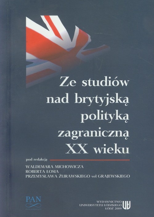 Ze studiów nad brytyjską polityką zagraniczną XX wieku