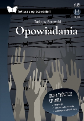 Opowiadania. Borowski Lektura z opracowaniem - Tadeusz Borowski