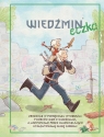 Wiedźmineczka Rafał Babraj, Gasik Nadia, Katarzyna Grzyb, Kalemba Sebastian, Kraińska Katarzyna, Ludkowski Łukasz, Mater