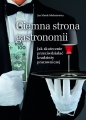 Ciemna strona gastronomii - Jan Marek Mołoniewicz