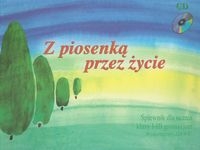 Z piosenką przez życie 1-3 Śpiewnik dla ucznia