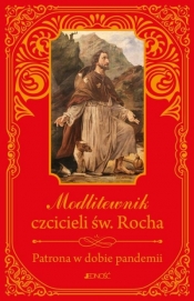Modlitewnik czcicieli św. Rocha. Patrona w dobie pandemii - Zbigniew Sobolewski