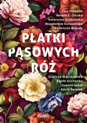Płatki pąsowych róż - Opracowanie zbiorowe