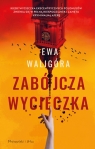 Zabójcza wycieczka Ewa Waligóra