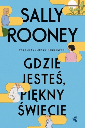 Gdzie jesteś piękny świecie - Sally Rooney