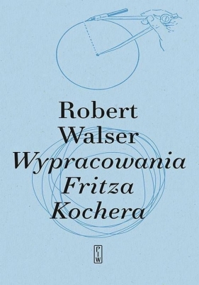 Wypracowania Fritza Kochera - Walser Robert