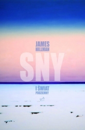 Sny i świat podziemny w.2 - James Hillman