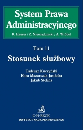 Stosunek służbowy Tom 11 - Kuczyński Tadeusz, Mazurczak-Jasińska Eliza, Stelina Jakub<br />