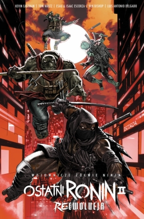 Wojownicze Żółwie Ninja: Ostatni Ronin II: Re-Ewolucja - Kevin Eastman, Tom Waltz