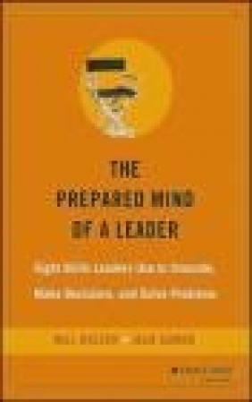 Prepared Mind of a Leader Eight Skills Leaders Bill Welter, Jean Egmon, B Welter