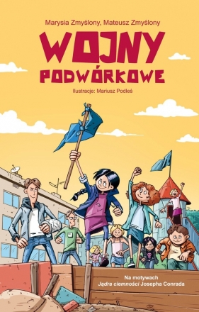 Wojny podwórkowe - Mateusz Zmyślony, Maria Zmyślony