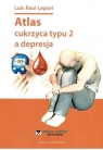 Atlas cukrzyca typu 2 a depresja Luis Raul Lepori
