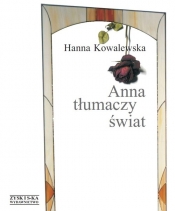 Anna tłumaczy świat - Kowalewska Hanna