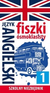 Fiszki ósmoklasisty. Szkolny niezbędnik J. ang.1 - Opracowanie zbiorowe